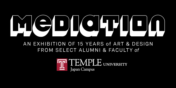 Mediation: 15 Years of Art from Temple University Japan Campus