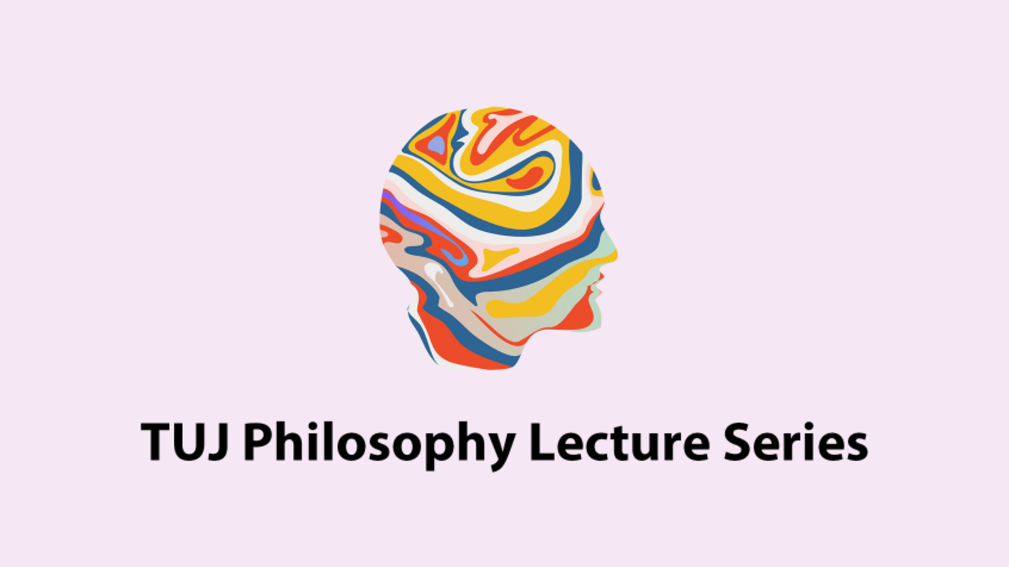 TUJ Philosophy Lecture Series banner